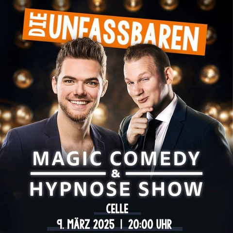 Die Unfassbaren - Magic Comedy & Hypnose - Celle - 09.03.2025 20:00