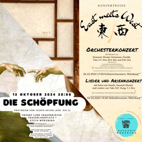 East meets West &#8222;Orchesterkonzert&#8220; und &#8222;Lieder und Arienkonzert&#8220; und Oratorium &#8222;Die Schpfung&#8220; in Wrzburg - Wrzburg - 03.10.2024 19:00