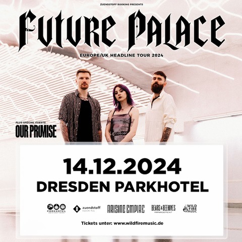 Future Palace - &#8222;Europe/UK Headline&#8220; Tour 2024 - DRESDEN - 14.12.2024 20:00