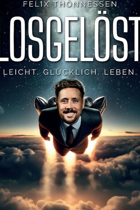 Felix Thnnessen - Losgelst 2025 - Mit Vollgas ins All deiner Mglichkeiten! - Frankfurt - 27.05.2025 20:00