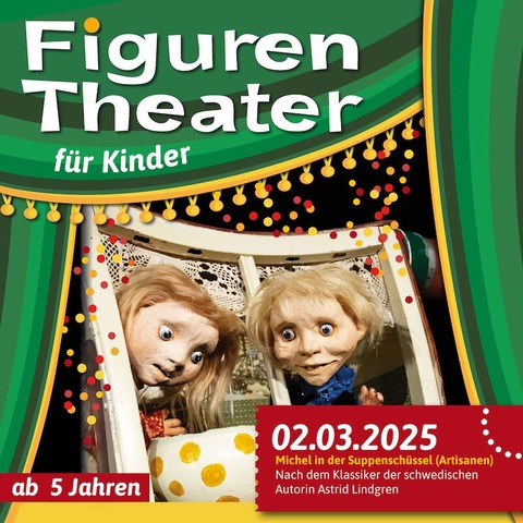 Figurentheater in der CD-Kaserne: Michel in der Suppenschssel - Gespielt von den Artisanen - Celle - 02.03.2025 15:00