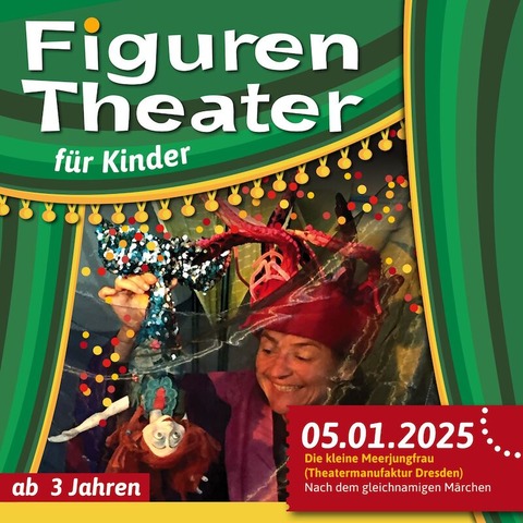 Figurentheater in der CD-Kaserne: Die kleine Meerjungfrau - Gespielt von der Theatermanufaktur Dresden - Celle - 05.01.2025 15:00