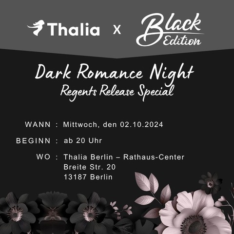 Thalia x Black Edition: Dark Romance Night Regents Release Special - Berlin - 02.10.2024 20:00