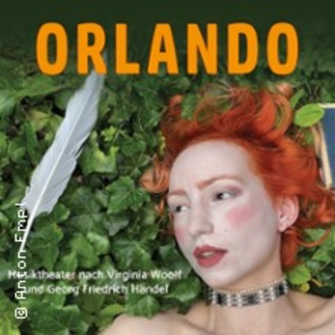 Orlando - Musiktheater nach Virginia Woolf und Georg Friedrich Hndel - MNCHEN - 16.10.2024 20:00