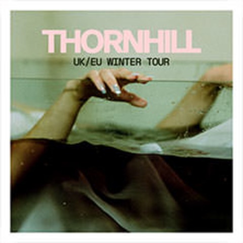 Thornhill - MNCHEN - 05.12.2024 20:00