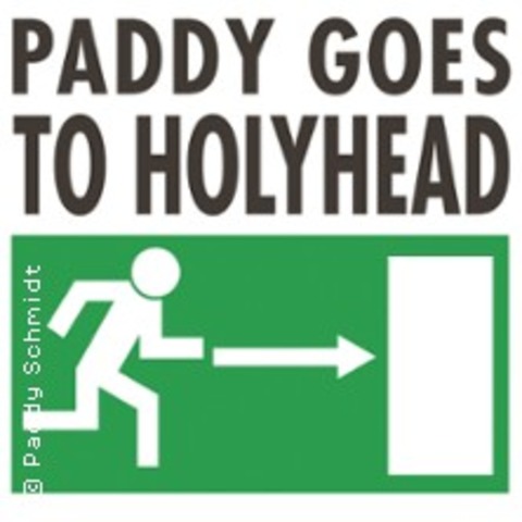 Paddy Goes To Holyhead - Hockenheim - 02.11.2024 20:00