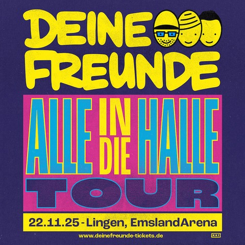 DEINE FREUNDE - ALLE IN DIE HALLE -TOUR 2025 -  - 22.11.2025 17:00