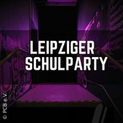 Leipziger Schulparty *Neuer Club* - LEIPZIG - 10.10.2024 18:00