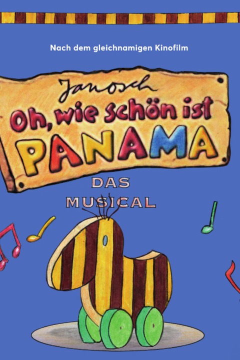 Janosch - &#8222;Oh, wie schn ist Panama&#8220; - Das Musical zum Film - Rheinfelden - 11.10.2024 16:00