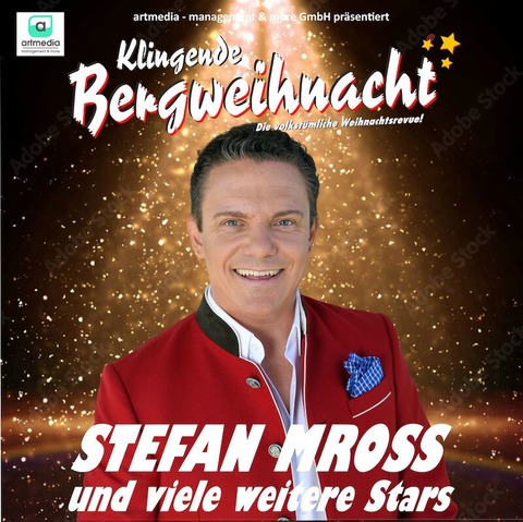 Klingende Bergweihnacht 2025 - mit Stefan Mross aus &#8222;Immer wieder sonntags&#8220; und vielen anderen Stars - Die volkstmliche Weihnachtsrevue *** - Baiersbronn - 28.12.2025 14:00