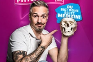 Der Physiopath - Der Physiopath live - Du bist deine beste Medizin