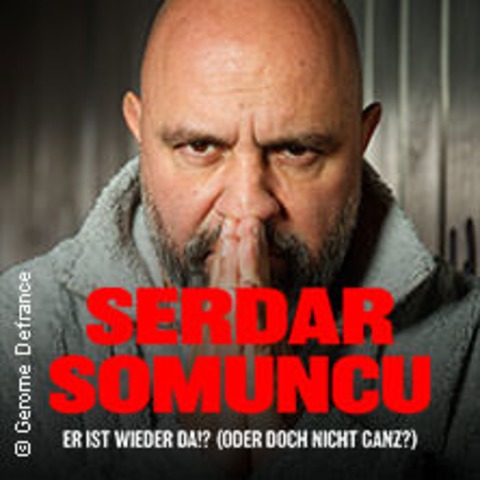 Serdar Somuncu - Er ist wieder da!? ...oder doch nicht ganz? - Berlin - 18.10.2025 20:00