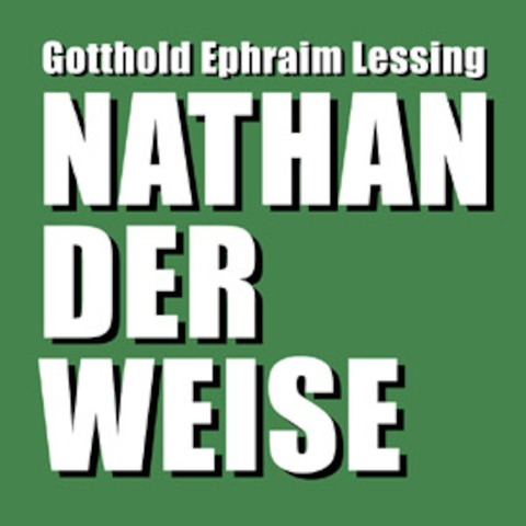 Nathan der Weise - Ein Hhepunkt der literarischen Aufklrung - Weilheim in Oberbayern - 31.10.2024 20:00