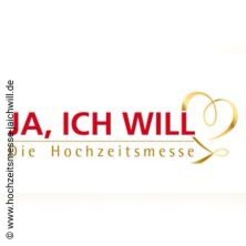 Hochzeitsmesse - Ja, ich will - Offenburg - 02.11.2024 10:00