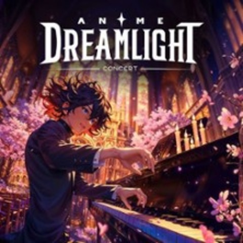 Anime Dreamlight Concert Wiesbaden - Wiesbaden - 05.10.2024 20:45