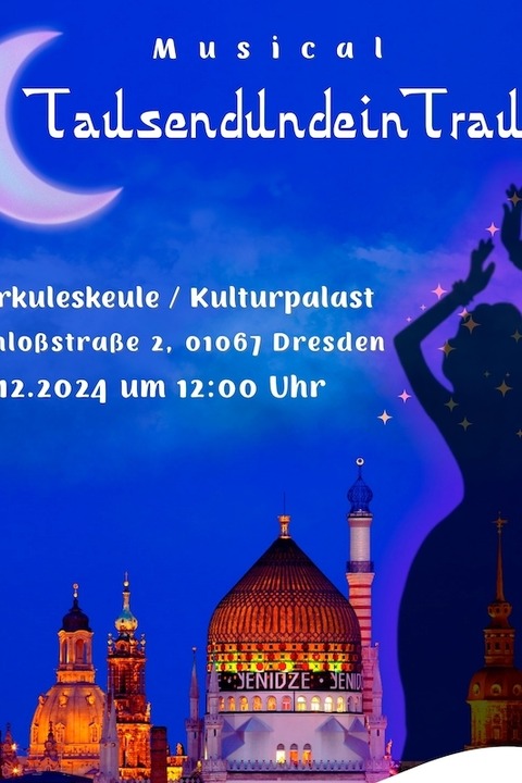 Orientalische Revue &#8222;TausendundeinTraum&#8220; - Dresden - 15.12.2024 12:00