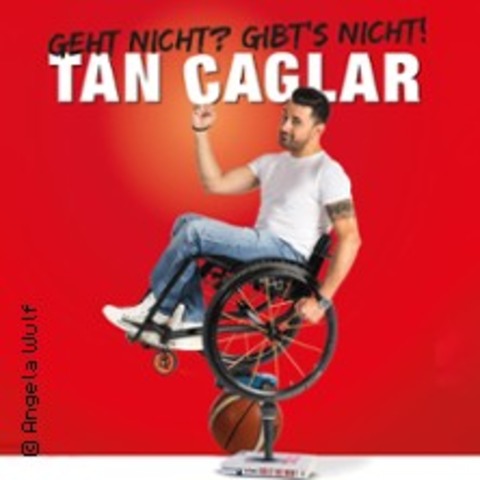 Tan Caglar - Geht nicht? Gibt's nicht! - BERLIN - 26.07.2025 20:00