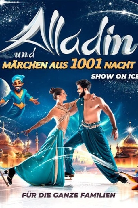 ALLADIN & MRCHEN aus 1001 NACHT - Zauberhafte Circus Show on Ice! - Aschaffenburg - 19.11.2024 19:30