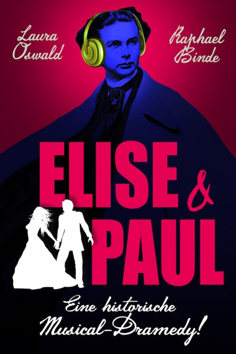 Elise & Paul - Eine historische Musical-Dramedy - Wiederaufnahme im Theater Haar - Haar - 29.11.2024 19:00