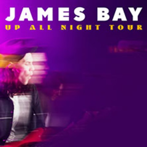 James Bay - Up All Night Tour - Hamburg - 20.01.2025 20:00