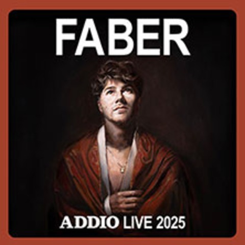 FABER - Addio Live 2025 - Karlsruhe - 02.08.2025 20:00