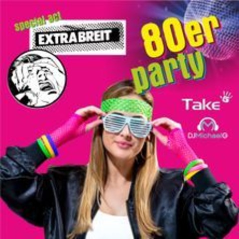 80er Party - Extrabreit - MARL - 24.01.2025 20:00