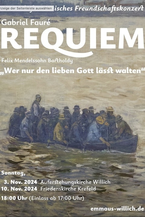 Faur-Requiem - Mendelssohn: &#8222;Wer nur den lieben Gott lt walten&#8220; - Krefeld - 10.11.2024 18:00