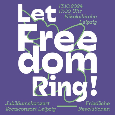 Let Freedom Ring! - 25 Jahre Vocalconsort Leipzig e.V. - Leipzig - 13.10.2024 17:00