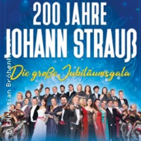 200 Jahre Johann Strau - Die groe Jubilums-Gala - FREIBERG - 13.01.2025 17:00