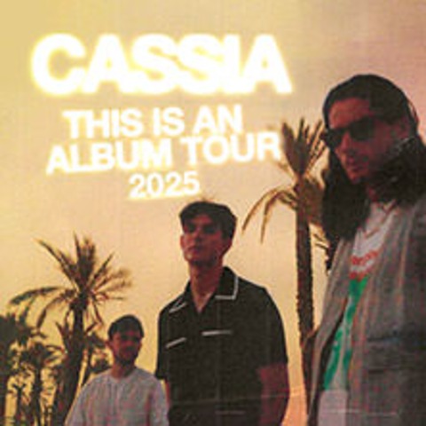 Cassia - BERLIN - 07.05.2025 20:00