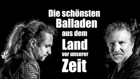 Die schnsten Balladen aus dem Land vor unserer Zeit - Stralsund - 01.03.2025 20:00