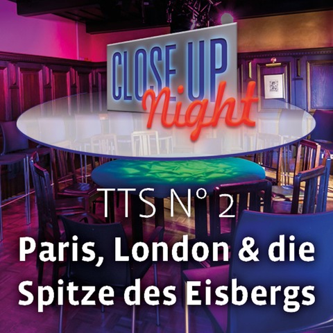 TTS N 2 - Paris, London & die Spitze des Eisbergs - Dresden - 19.03.2025 20:00