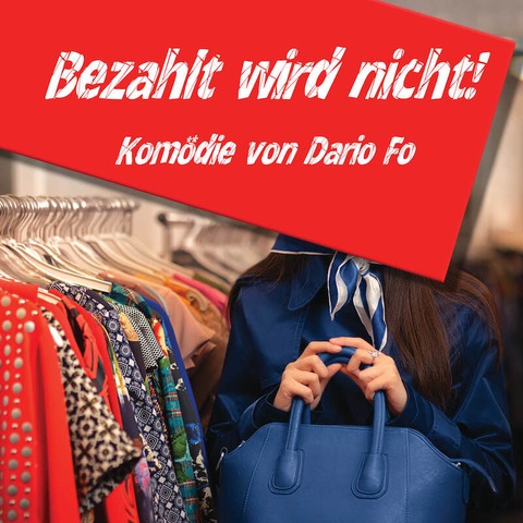 Bezahlt wird nicht! (Dario Fo) - Zusatzvorstellung - Riedstadt - 14.12.2024 19:30