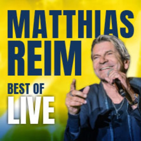 Matthias Reim - Best of Live - Sommer 2025 - KAMENZ - 05.09.2025 20:00