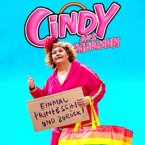 Cindy aus Marzahn - Einmal Prinzessin und zurck! - Freiburg - 10.05.2025 20:00