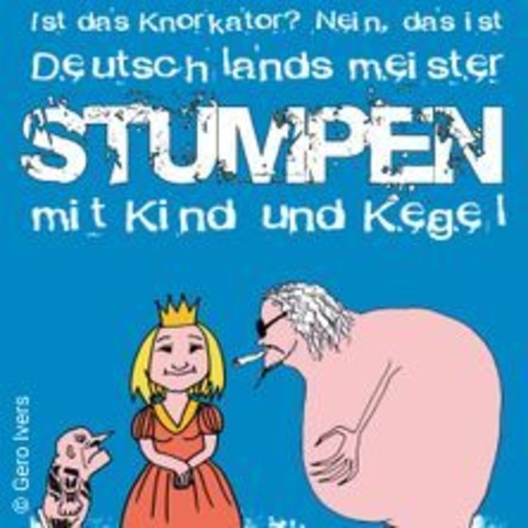 Stumpen mit Kind und Kegel - Berlin - 19.12.2024 20:00