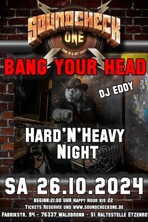 BANG YOUR HEAD - Old School HardnHeavy Party w/DJ Eddy (Rockfabrik Ludwigsburg) - Waldbronn - 26.10.2024 21:00