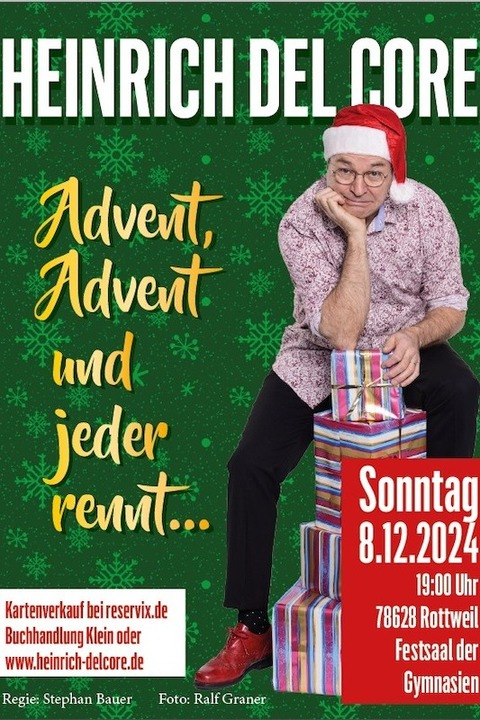 Heinrich del Core - Advent,Advent und jeder rennt.... - Rottweil - 08.12.2024 19:00