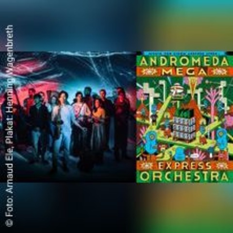 Andromeda Mega Express Orchestra - HALLE (SAALE) - 11.10.2024 20:30