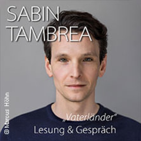 Sabin Tambrea - Vaterlnder - Lesung & Gesprch - FRANKFURT / MAIN - 04.10.2024 20:00