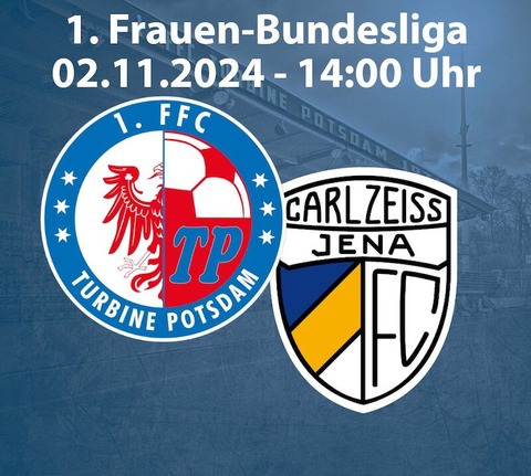 1. FFC Turbine Potsdam - FC Carl Zeiss Jena - Potsdam - 02.11.2024 14:00