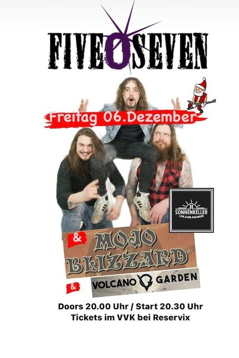 Five O Seven, Mojo Blizzard, Volcano Garden - Balingen - 06.12.2024 20:00