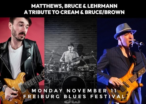 A Tribute to Cream, Bruce & Brown / Krissy Matthews & Friends - Freiburg - 11.11.2024 19:30