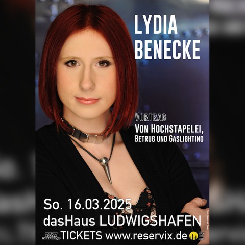 Lydia Benecke - Vortrag: Von Hochstapelei, Betrug und Gaslighting - Ludwigshafen am Rhein - 16.03.2025 19:00