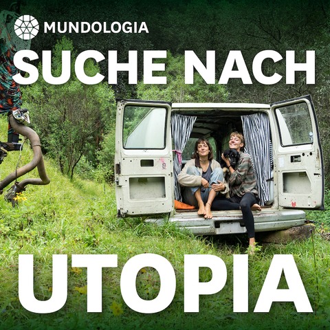 MUNDOLOGIA: Suche nach Utopia - Out there - Freiburg - 02.02.2025 13:30