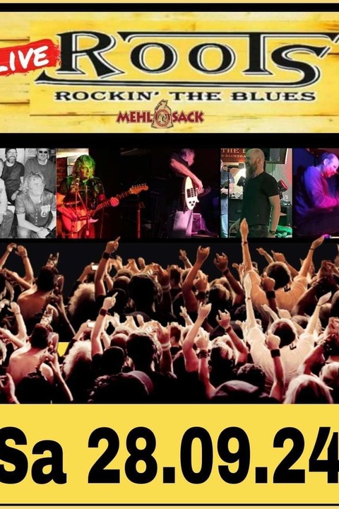 Roots Rock Rocki'n The Blues @Live im Mehlsack - Emmendingen - 28.09.2024 20:30