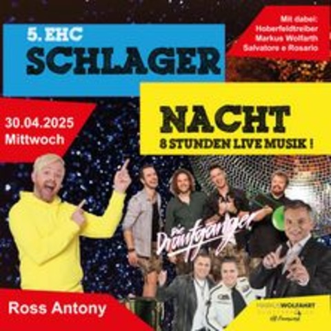 5. EHC Schlager-Nacht mit vielen Stars - Ross Antony, Draufgnger, M.Wolfarth u.a - Augsburg - 30.04.2025 18:00