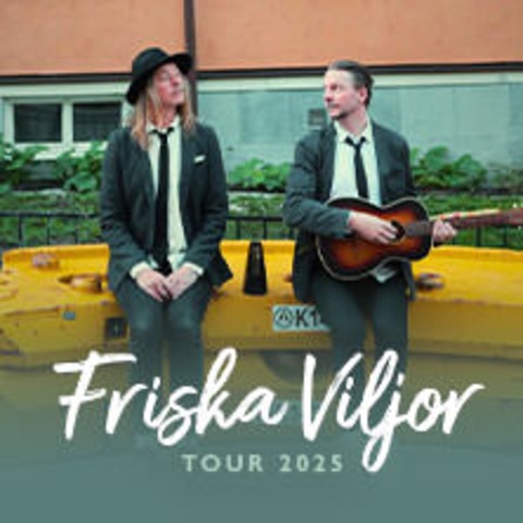 Friska Viljor - HAMBURG - 17.05.2025 19:00