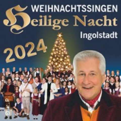 Weihnachtssingen Heilige Nacht Ingolstadt 2024 - Weihnachtsfestspiel - Ingolstadt - 20.12.2024 19:30