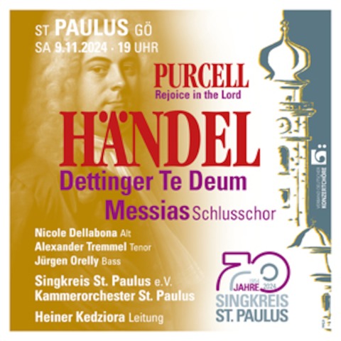 Hndel & Purcell: : Dettinger Te Deum, Messias, Rejoice in the Lord - Jubilumskonzert 70 Jahre Singkreis St. Paulus Gttingen - Gttingen - 09.11.2024 19:00